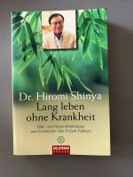Dr. Hiromi Shinya - Lang leben ohne Krankheit Niedersachsen - Barsinghausen Vorschau