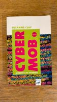 Cyber Mob - Mobbing im Internet- Roman von CLAY, Susanne Lindenthal - Köln Sülz Vorschau