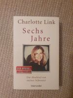 Autobiographie: Sechs Jahre von Charlotte Link Niedersachsen - Wolfsburg Vorschau