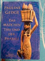 Pauline Gedge - Das Mädchen Thu und der Pharao Bayern - Maßbach Vorschau