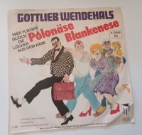 Vinyl Schallplatte Single Gottlieb Wendehals Polonäse Blankenese Niedersachsen - Sarstedt Vorschau