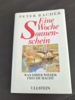 Buch: Peter Bacher Eine Woche Sonnenschein Nordrhein-Westfalen - Meckenheim Vorschau