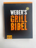 WEBERs Grill Bibel. 320 Seiten. TOP!! Düsseldorf - Grafenberg Vorschau