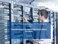 Teamleitung Frontend Administration (m/w/d) | Bonn Bonn - Dottendorf Vorschau