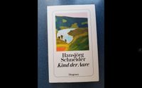 Kind der Aare - Autobiographie von Hansjörg Schneider Baden-Württemberg - Schwäbisch Hall Vorschau