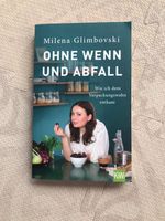 Buch Ohne Wenn und Abfall: Wie ich dem Verpackungswahn entkam Bayern - Maisach Vorschau