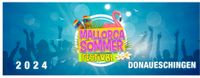 2 Karten für das Mallorca Sommerfestival Donaueschingen Baden-Württemberg - Donaueschingen Vorschau