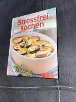 Stressfrei Kochen (Kleines Kochbuch) Bayern - Hausham Vorschau