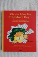 Wie der Löwe ins Kinderbuch Flog, H.Brosche, A. Szillat Rheinland-Pfalz - Klein-Winternheim Vorschau