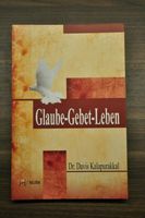 Dr. Davis Kalapurakkal Glaube - Gebet - Leben NEU!!! Nordrhein-Westfalen - Vreden Vorschau