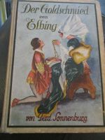 Der Goldschmied von Elbling von Ferdinand Sonnenburg sehr alt Niedersachsen - Diepenau Vorschau