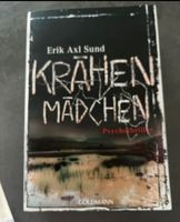 „Krähenmädchen“ Hardcover Buch von Erik Axl Sund Baden-Württemberg - Obersontheim Vorschau