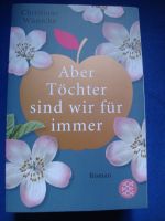 Taschenbuch: Christiane Wünsche „Aber Töchter sind wir für immer“ Niedersachsen - Ronnenberg Vorschau