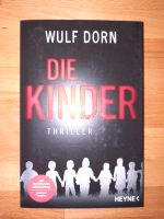 Wie NEU! Die Kinder*Wulf Dorn*Thriller Eimsbüttel - Hamburg Niendorf Vorschau