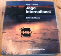 Jagdbuch: Jagd international; Egon J. Lechner; Edition Lufthansa Bayern - Dietfurt an der Altmühl Vorschau