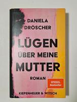 Lügen über meine Mutter - Daniela Dröscher Rheinland-Pfalz - Koblenz Vorschau
