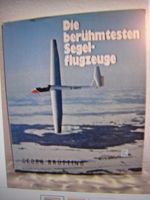 DIE BERÜHMTESTEN SEGELFLUGZEUGE, 6. Auflage 1986, 236 Seiten Bayern - Stammbach Vorschau