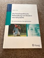 Die homöopathische Behandlung von Kindern mit ADS/ADHS - H. Frei Hessen - Buseck Vorschau