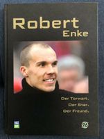 Robert Enke Hannover 96 ein Torwart der Star der Freund Buch Niedersachsen - Wennigsen Vorschau