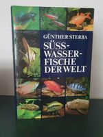 "Süßwasserfische der Welt" (Autor: Günther Sterba) Baden-Württemberg - Obrigheim Vorschau