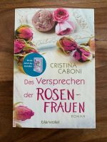 Das Versprechen der Rosenfrauen von Christina Caboni Bayern - Grafing bei München Vorschau