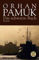 Das schwarze Buch - Orhan Pamuk - Roman Kr. München - Oberschleißheim Vorschau