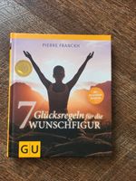 7 Glücksregeln für die Wunschfigur: Mit 30 Schlankrezepten Rheinland-Pfalz - Schweich Vorschau