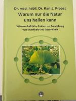 Buch Heilpraktiker Neu ! Warum nur die Natur uns heilen kann Nordrhein-Westfalen - Lübbecke  Vorschau