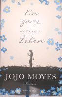 Ein ganz neues Leben von Jojo Moyes Rheinland-Pfalz - Monreal Vorschau