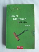 Taschenbuch: Daniel Glattauer "Darum", Roman Nordrhein-Westfalen - Olpe Vorschau