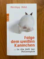 Folge dem weißen Kaninchen Buch Philipp Hübl- wie neu! Rheinland-Pfalz - Koblenz Vorschau