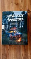 Buch Drive your Adventure * Roadtrip * Bulli * VW Bus * Vanlife Hessen - Freigericht Vorschau