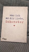 Buch: Was ich an dir liebe, Schwester / riva Baden-Württemberg - Tübingen Vorschau