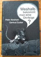 Abraham/Zucker: Weshalb bekommt man eine Ohrfeige? DDR Kinderbuch Friedrichshain-Kreuzberg - Friedrichshain Vorschau