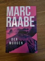 Marc Raabe Der Morgen Düsseldorf - Mörsenbroich Vorschau