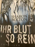 Thriller „ihr Blut so rein“ von Sharon Bolton Bayern - Waldershof Vorschau