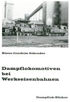 Schrader, Dampflokomotiven Werkseisenbahnen, Werkbahn, Feldbahn Niedersachsen - Bad Fallingbostel Vorschau