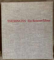 Thüringen Ein Reiseverführer, 1979  Greifenverlag zu Rudolstadt Dresden - Striesen-Süd Vorschau
