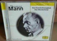 Hörbuch: Thomas Mann Das Eisenbahnunglück Das Wunderkind Baden-Württemberg - Forchheim Vorschau