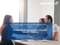 Private Banking Assistenz (m/w/d) Teilzeit / Vollzeit | Köln Innenstadt - Köln Altstadt Vorschau