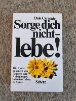 Sorge dich nicht - lebe von Dale Carnegie Niedersachsen - Rotenburg (Wümme) Vorschau
