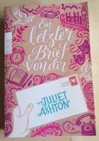 Juliet Ashton Ein letzter Brief von Liebe Roman Romance Saarbrücken-Mitte - St Johann Vorschau