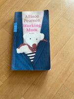 Working Mum- Allison Pearson, rororo Verlag Roman Nordrhein-Westfalen - Ratingen Vorschau
