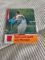 Buch , Ratgeber , Spiel und Spaß mit Pferden Niedersachsen - Schwanewede Vorschau