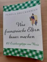 P. Druckerman - Was französische Eltern besser machen (inkl. Vers Sachsen-Anhalt - Weferlingen Vorschau