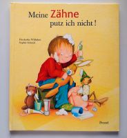 Meine ZÄHNE putz ich nicht - PRESTEL Kinderbuch TOP Nordrhein-Westfalen - Paderborn Vorschau