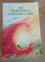 Buch "Die Hebammensprechstunde" Thüringen - Dornburg Vorschau