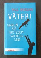 Paul Raeburn - Väter! Warum Sie trotzdem wichtig sind Nordrhein-Westfalen - Wesseling Vorschau