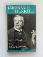 Jakob von Uexküll seine Welt und seine Umwelt - 1964 Baden-Württemberg - Ellwangen (Jagst) Vorschau