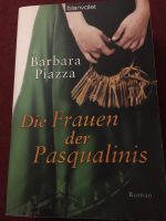 Die Frauen der Pasqualinis. Barbara Piazza. Historischer Roman Niedersachsen - Burgwedel Vorschau